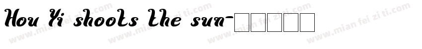 Hou Yi shoots the sun字体转换